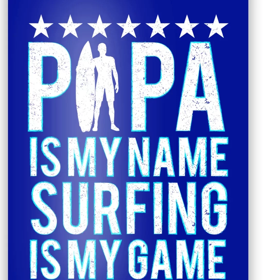 Papa Surfing Grandpa Dad Father Surfboard Surfs Surfers Meaningful Gift Poster