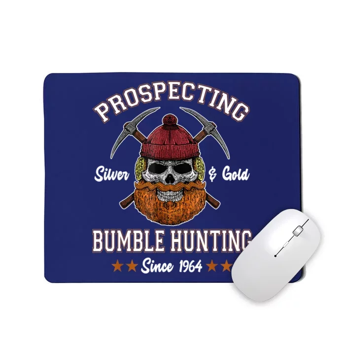 Prospecting Silver & Gold Bumble Hunting Since Mousepad