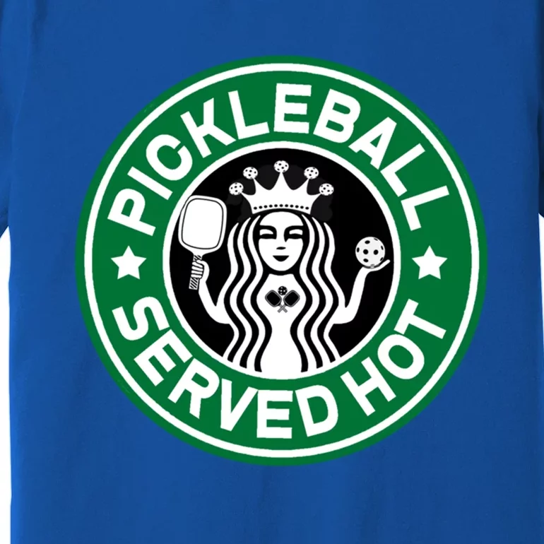 Pickleball Served Hot Funny Parody Cool Gift Premium T-Shirt