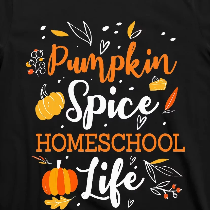 Pumpkin Spice Homeschool Life Allspice Halloween Fall Season T-Shirt