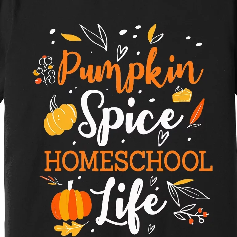 Pumpkin Spice Homeschool Life Allspice Halloween Fall Season Premium T-Shirt