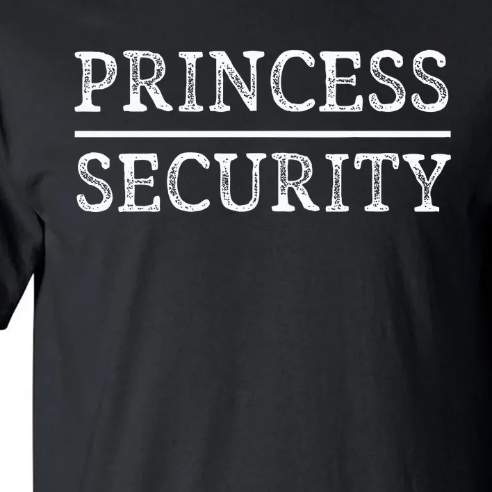 Princess Security Halloween Costume Dad Men Matching Easy Tall T-Shirt