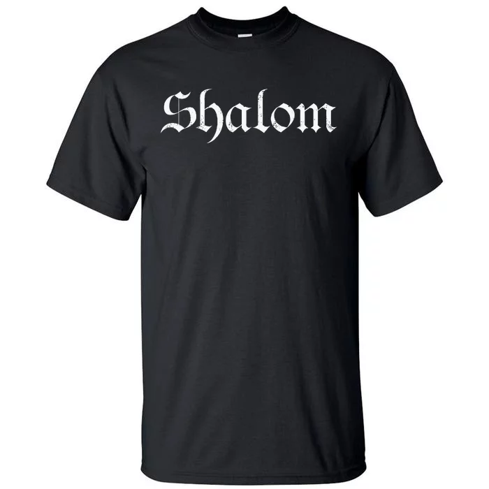 Peace Shalom Hebrew Shabbat Shalom Israel 75th Birthday Tall T-Shirt