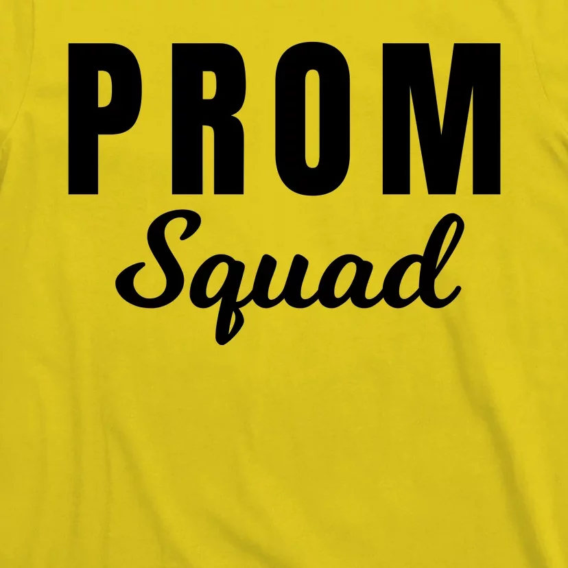 Prom Squad High School Dance Best Friends Friendships Prom Night Formal Event T-Shirt