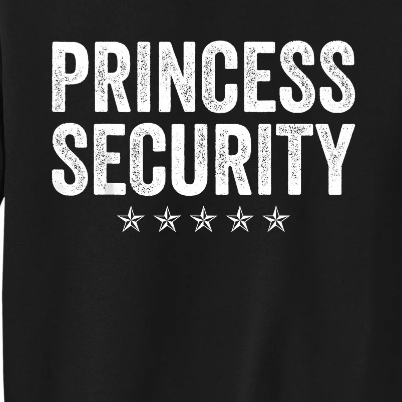 Princess Security Halloween Costume Tall Sweatshirt