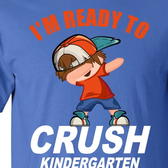 Preschool School Im Ready To Crush Kindergarten Cute Gift Tall T-Shirt