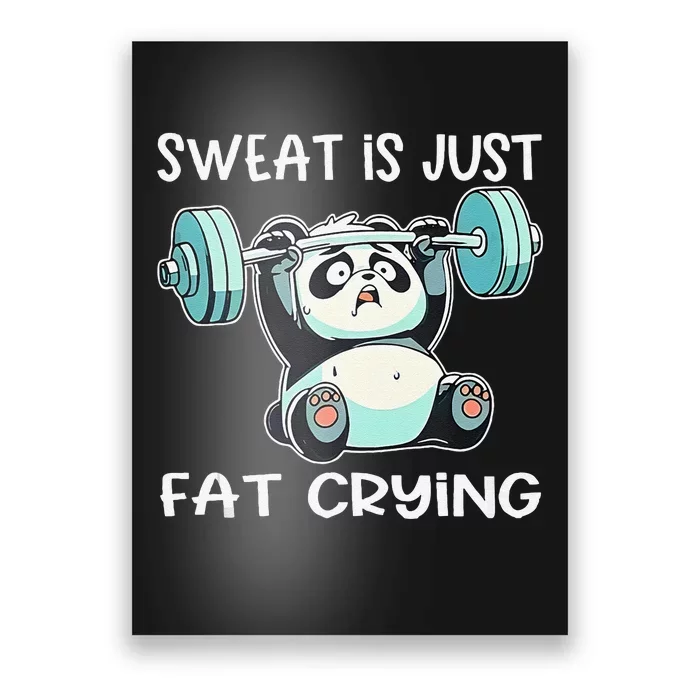 Panda Sweat Is Just Fat Crying Gym Gift Poster