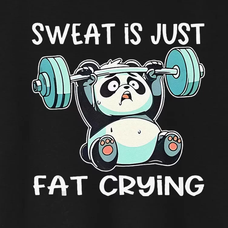 Panda Sweat Is Just Fat Crying Gym Gift Women's Crop Top Tee