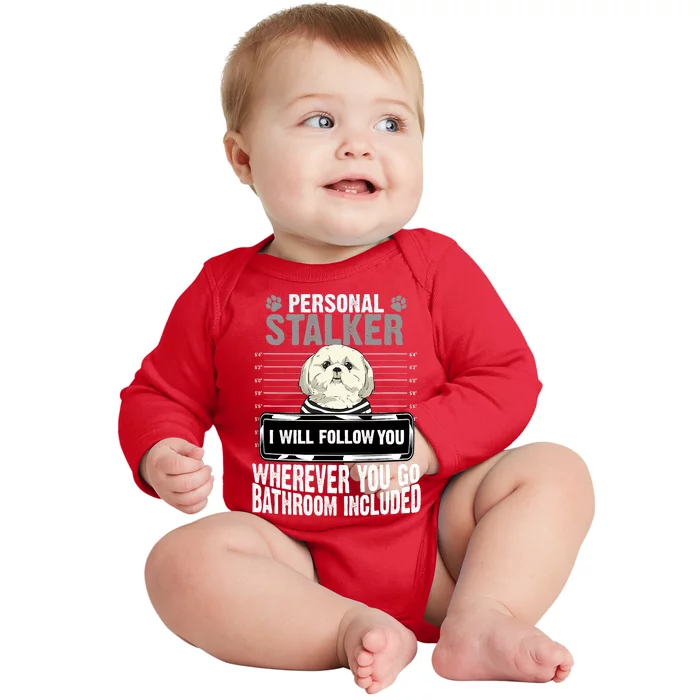 People Stalker I Will Follow You Wherever You Go Bathroom Included Dog Lover Baby Long Sleeve Bodysuit