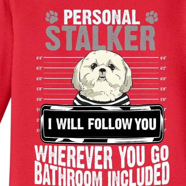 People Stalker I Will Follow You Wherever You Go Bathroom Included Dog Lover Baby Long Sleeve Bodysuit