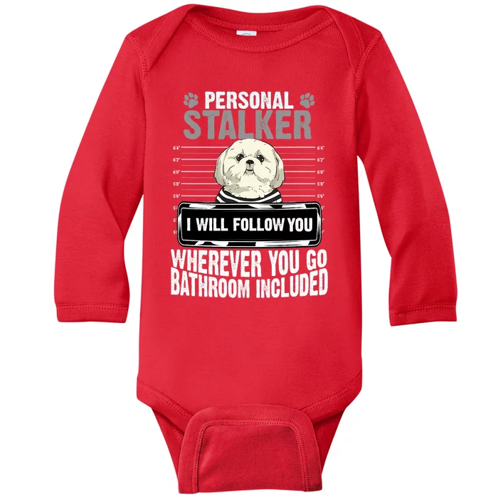 People Stalker I Will Follow You Wherever You Go Bathroom Included Dog Lover Baby Long Sleeve Bodysuit