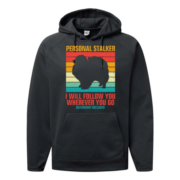 Personal Stalker I Will Follow You Wherever You Go Bathroom Included Performance Fleece Hoodie