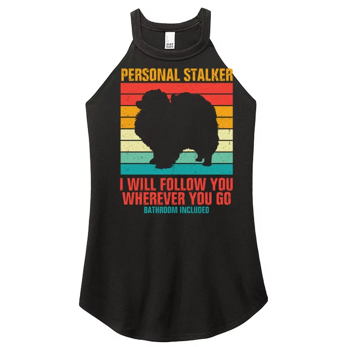 Personal Stalker I Will Follow You Wherever You Go Bathroom Included Women’s Perfect Tri Rocker Tank