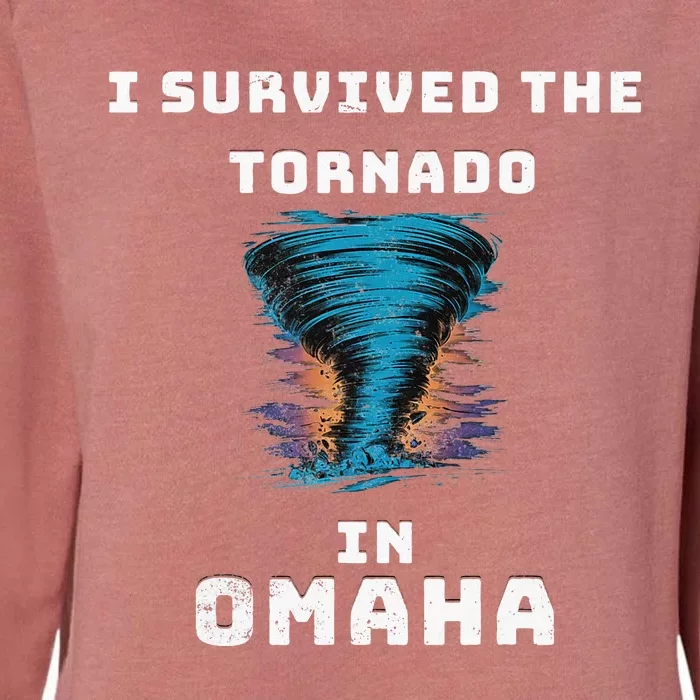 Playful Supportive I Survived The Tornado At Omaha Womens California Wash Sweatshirt