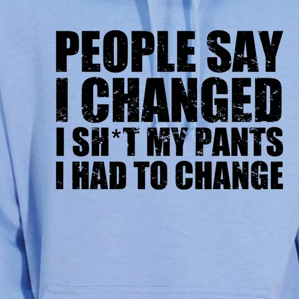 People Say I Changed I Had To Change Funny Sarcastic Sayings Unisex Surf Hoodie