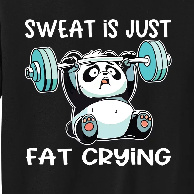 Panda Sweat Is Just Fat Crying Gym Sweatshirt