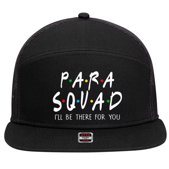 Para Squad Ill Be There For You Teacher 7 Panel Mesh Trucker Snapback Hat