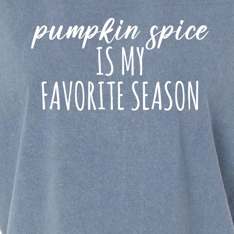 Pumpkin Spice Is My Favorite Season Fall Lover Garment-Dyed Women's Muscle Tee