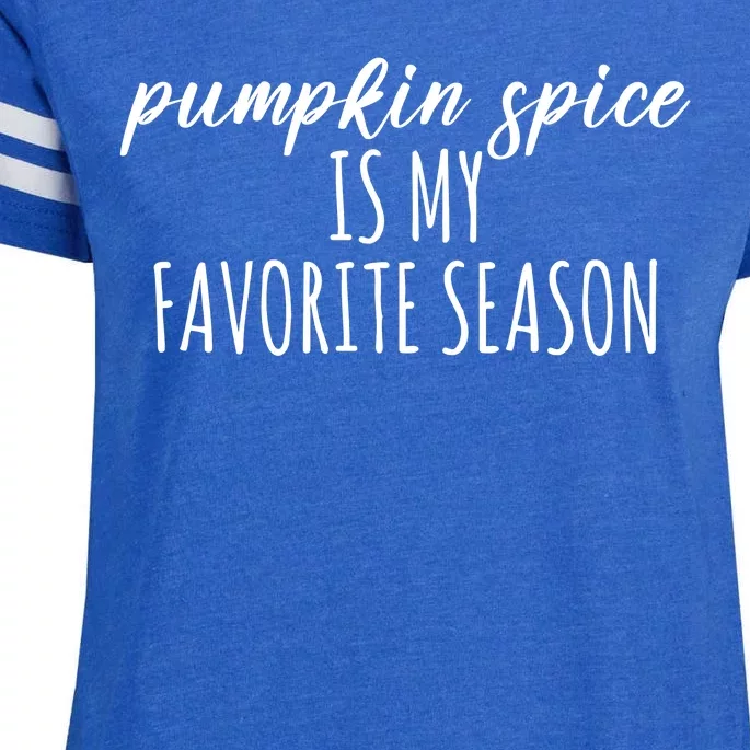 Pumpkin Spice Is My Favorite Season Fall Lover Enza Ladies Jersey Football T-Shirt