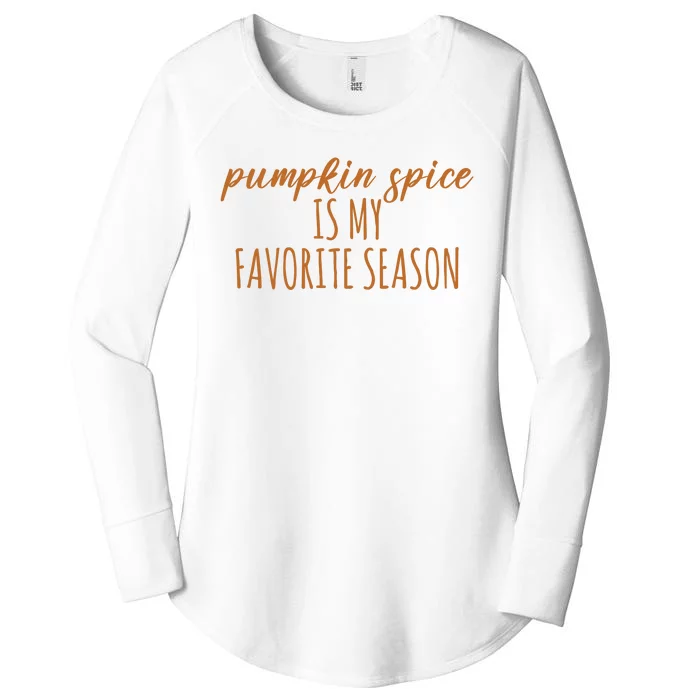 Pumpkin Spice Is My Favorite Season Fall Lover Women's Perfect Tri Tunic Long Sleeve Shirt