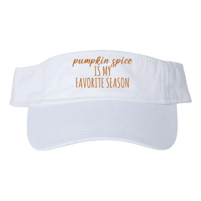 Pumpkin Spice Is My Favorite Season Fall Lover Valucap Bio-Washed Visor