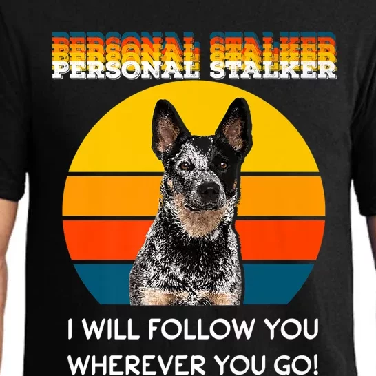 Personal Stalker I Will Follow You Wherever You Go Premium Pajama Set