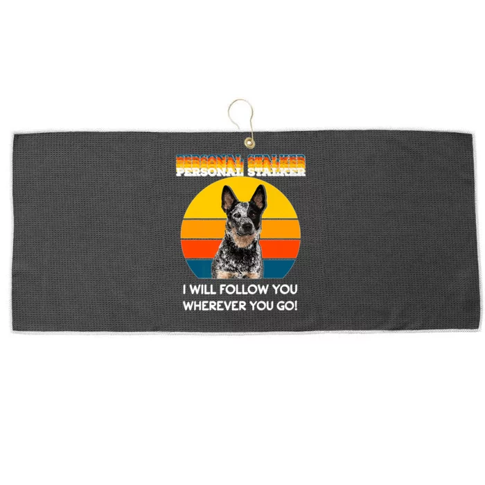 Personal Stalker I Will Follow You Wherever You Go Premium Large Microfiber Waffle Golf Towel