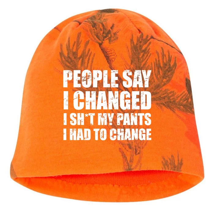 People Say I Changed I Had To Change Funny Sarcastic Sayings Kati - Camo Knit Beanie