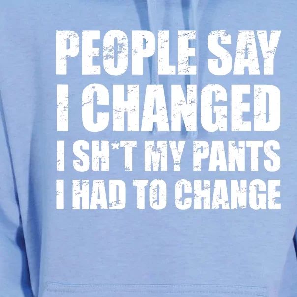 People Say I Changed I Had To Change Funny Sarcastic Sayings Unisex Surf Hoodie