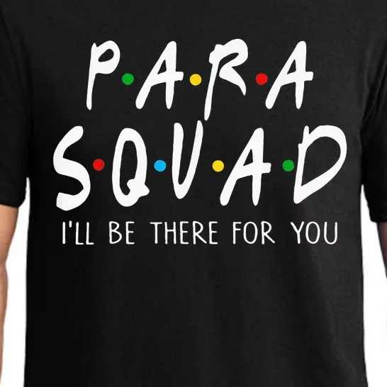 Para Squad Ill Be There For You Teacher Pajama Set