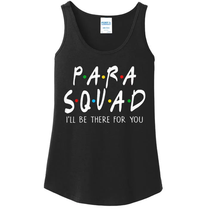 Para Squad Ill Be There For You Teacher Ladies Essential Tank