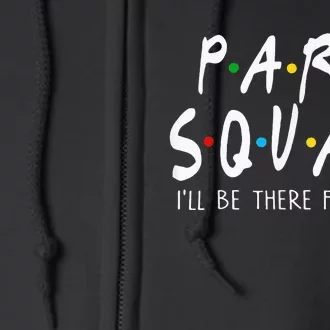 Para Squad Ill Be There For You Teacher Full Zip Hoodie