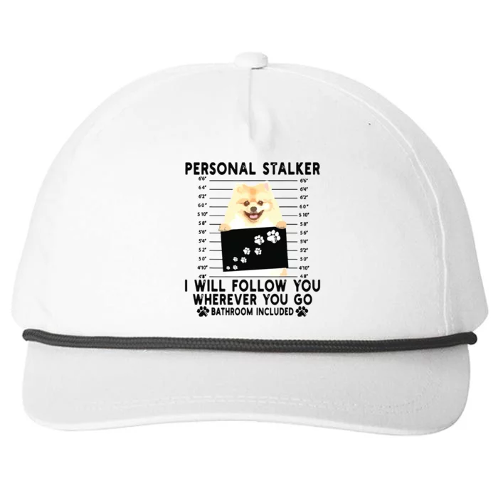 Personal Stalker I Will Follow You Pomeranian Lover Gift Snapback Five-Panel Rope Hat