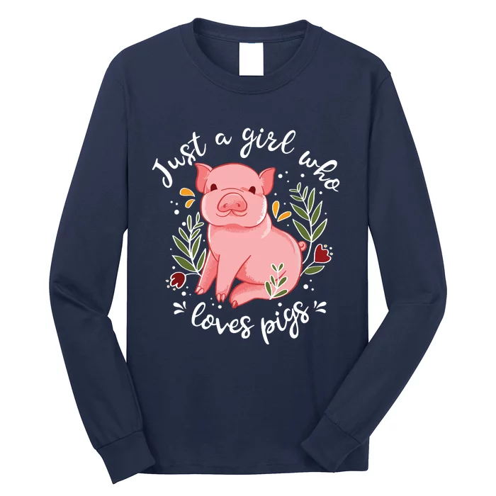 Pig Saying Just Girl Who Loves Pigs Pig Lovers Design Long Sleeve Shirt