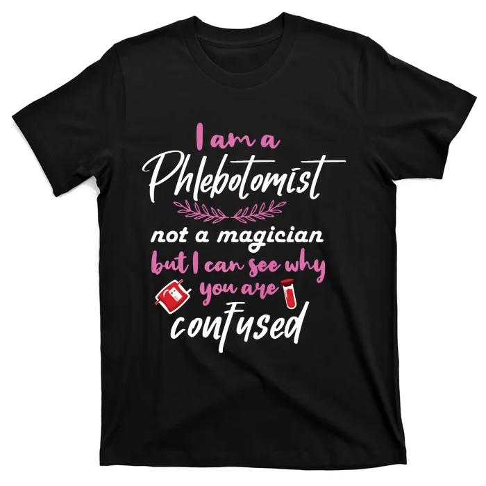 Phlebotomist Shirts Joke Phrase Female Phlebotomy Gift T-Shirt