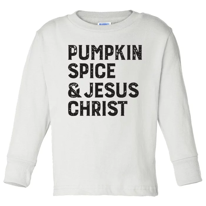 Pumpkin Spice Jesus Christ Toddler Long Sleeve Shirt