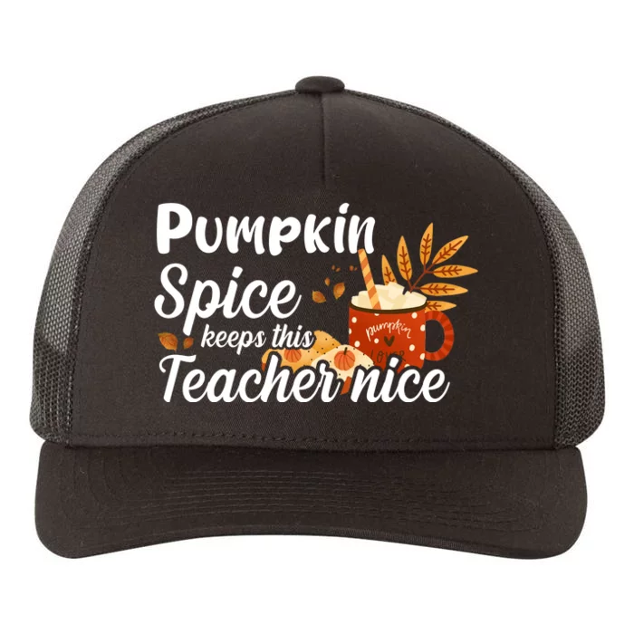 Pumpkin Spice Keeps This Teacher Nice Yupoong Adult 5-Panel Trucker Hat