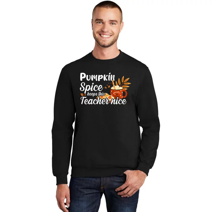 Pumpkin Spice Keeps This Teacher Nice Sweatshirt