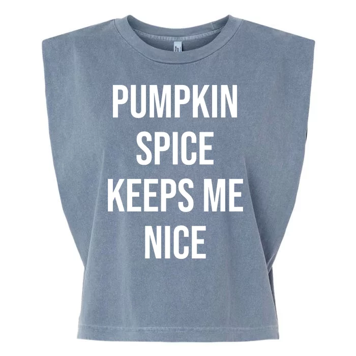 Pumpkin Spice Keeps Me Nice Funny Fall Garment-Dyed Women's Muscle Tee