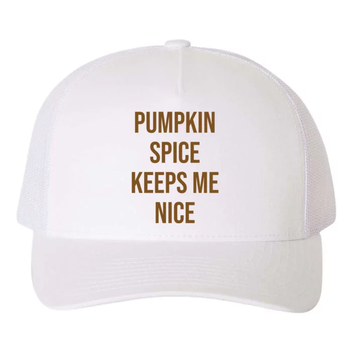 Pumpkin Spice Keeps Me Nice Funny Fall Yupoong Adult 5-Panel Trucker Hat