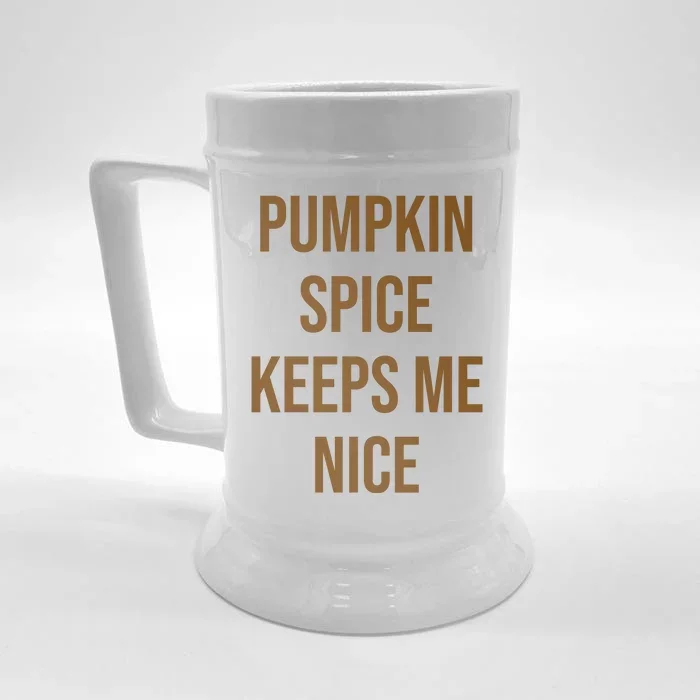 Pumpkin Spice Keeps Me Nice Funny Fall Front & Back Beer Stein