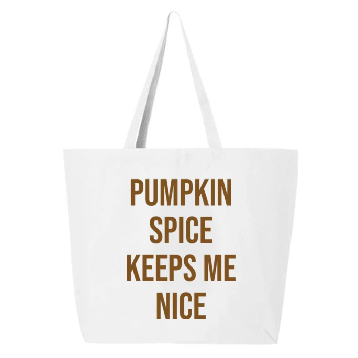 Pumpkin Spice Keeps Me Nice Funny Fall 25L Jumbo Tote