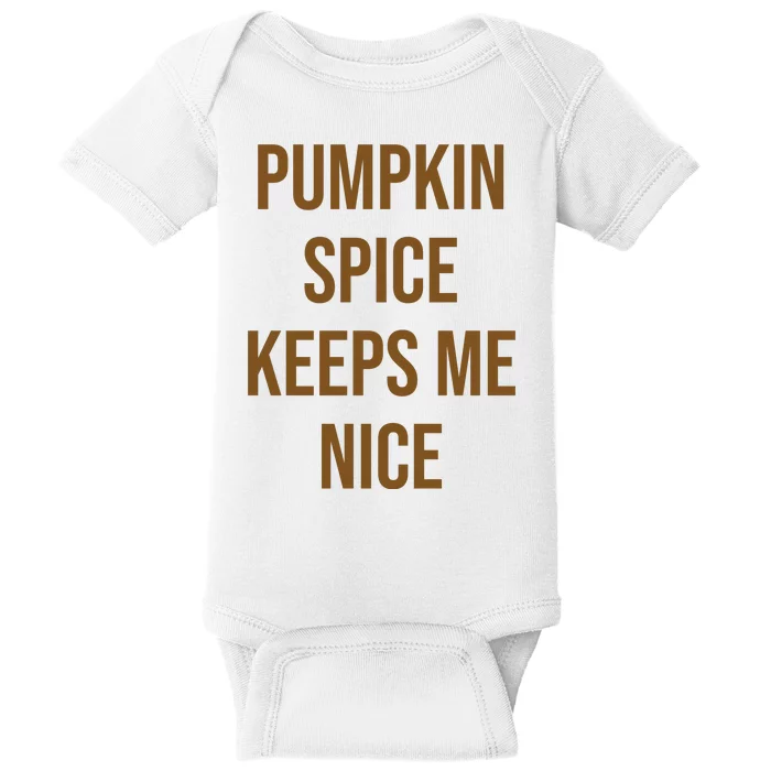 Pumpkin Spice Keeps Me Nice Funny Fall Baby Bodysuit