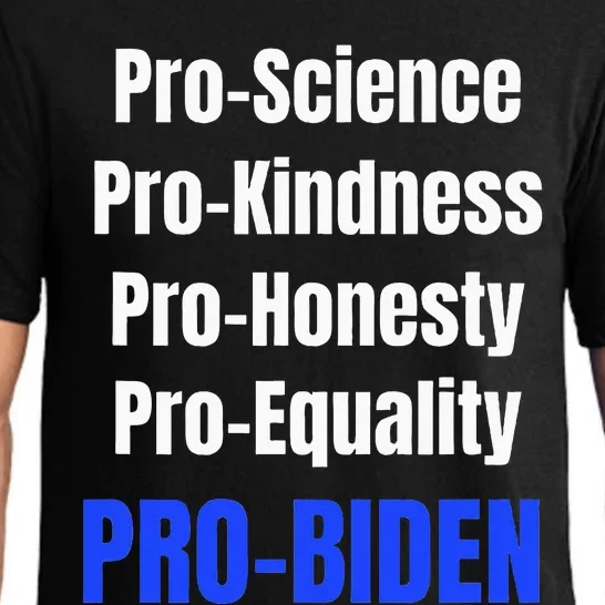 Pro Science Kindness Equality Honesty Pro Biden Joe For Prez Pajama Set