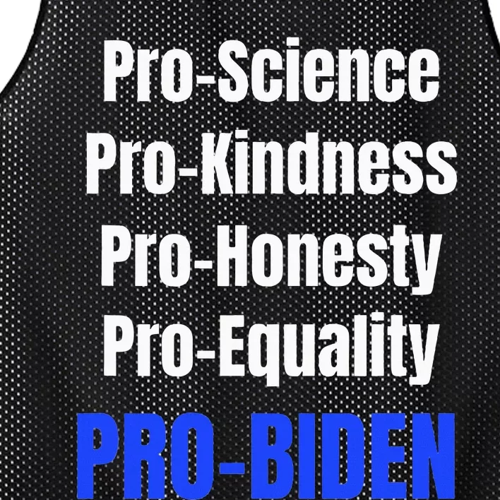 Pro Science Kindness Equality Honesty Pro Biden Joe For Prez Mesh Reversible Basketball Jersey Tank