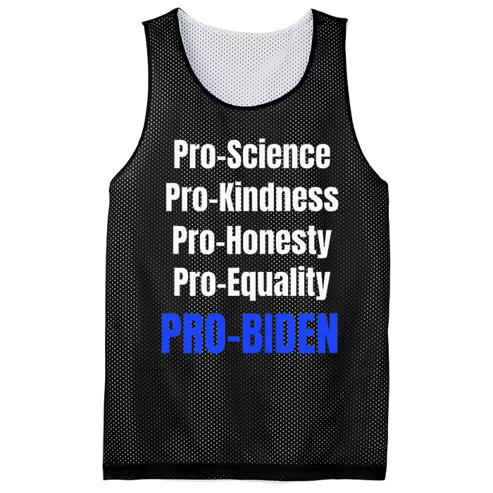 Pro Science Kindness Equality Honesty Pro Biden Joe For Prez Mesh Reversible Basketball Jersey Tank