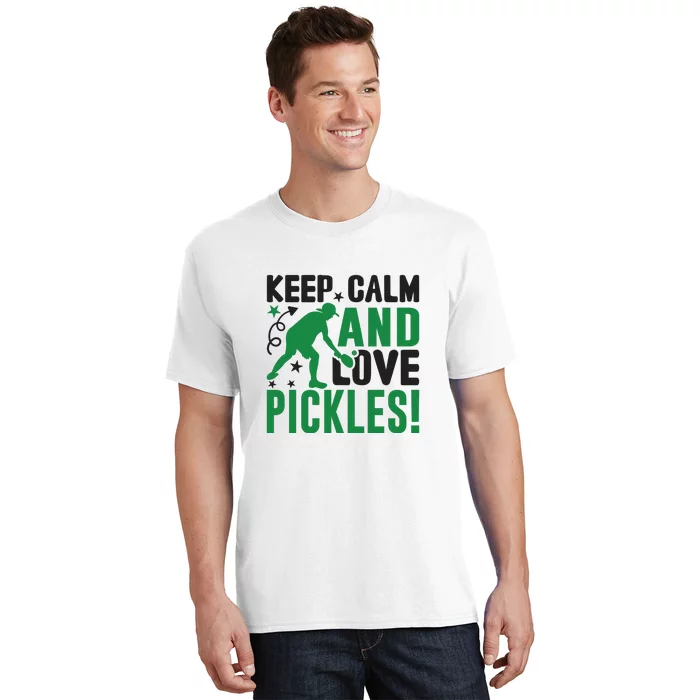 Pickleball Sport Keep Calm And Love Pickles Player Gift T-Shirt