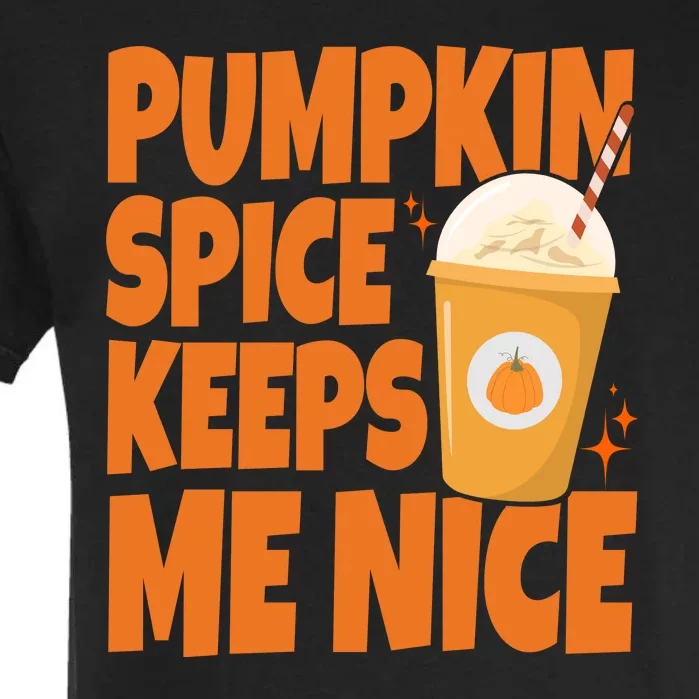 Pumpkin Spice Keeps Me Nice Coffee Lover Holiday Garment-Dyed Heavyweight T-Shirt