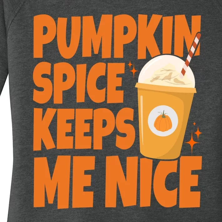 Pumpkin Spice Keeps Me Nice Coffee Lover Holiday Women's Perfect Tri Tunic Long Sleeve Shirt