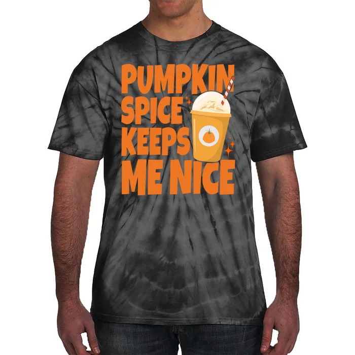 Pumpkin Spice Keeps Me Nice Coffee Lover Holiday Tie-Dye T-Shirt